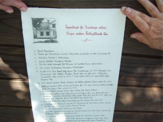 Tranberga s&auml;teris historia. &Aring;r 1642 k&ouml;pte kapten Knut Ulf Tranberga och bildade 1645
Tranberga s&auml;teri. Hans vapensk&ouml;ld finns i Torpa kyrka. V&aring;r Johan Larsson Tranberg &auml;r f&ouml;dd 1665. /Pr&auml;ster/